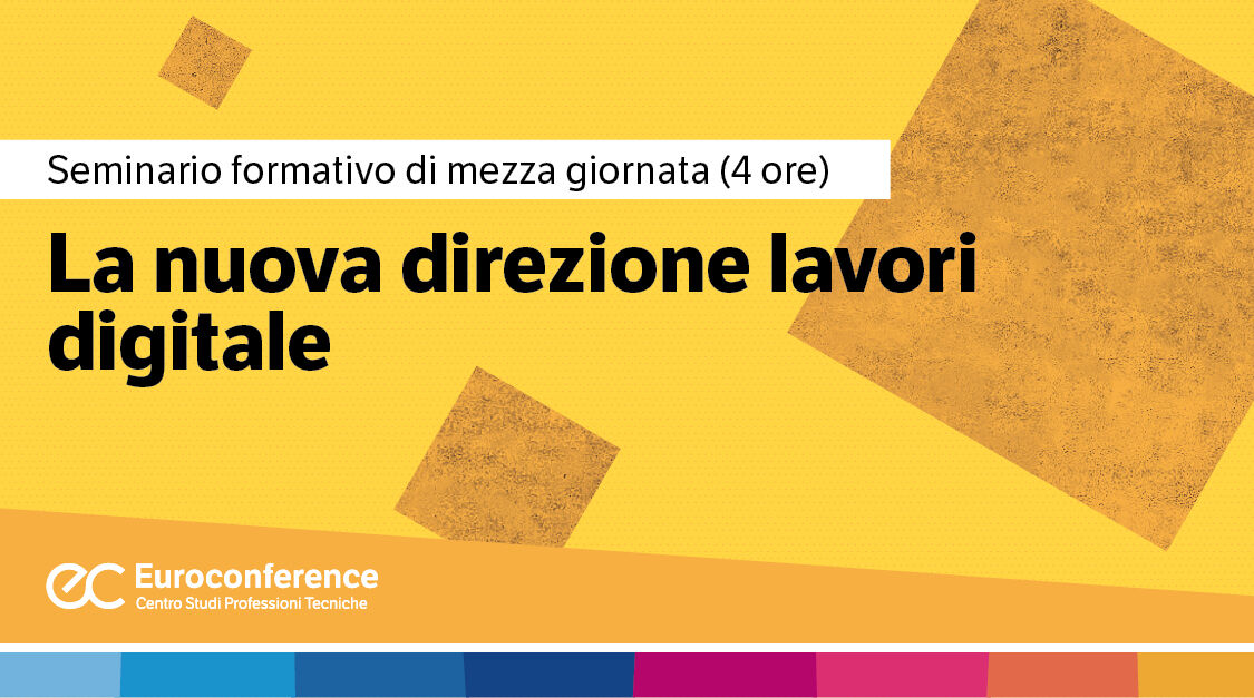 Immagine Seminario La nuova direzione lavori digitale | Euroconference